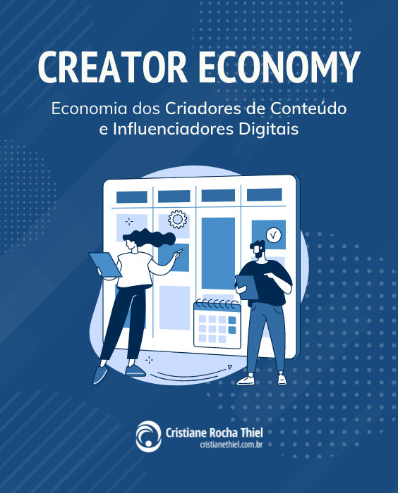 Creator Economy: Criadores de Conteúdo e Influenciadores Digitais